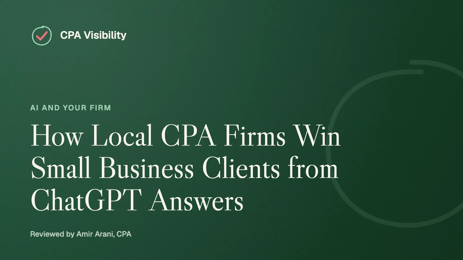 How Local CPA Firms Win Small Business Clients from ChatGPT Answers