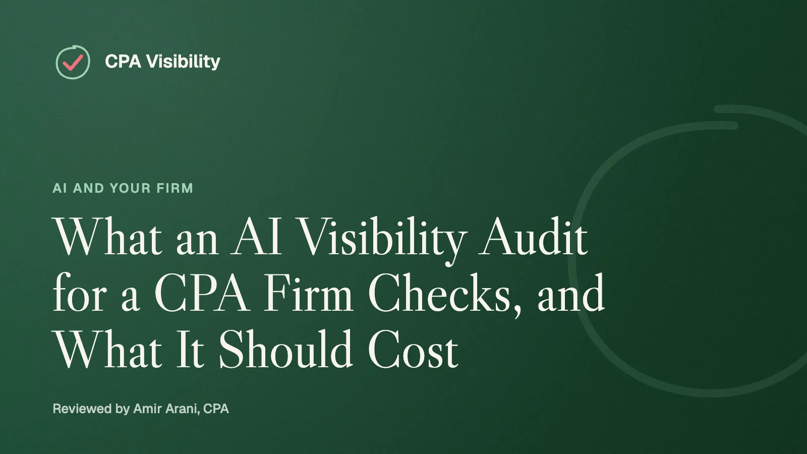 What an AI Visibility Audit for a CPA Firm Checks, and What It Should Cost